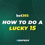 how to place a lucky 15 bet on bet365